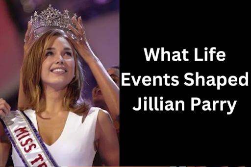 what significant events shaped who jillian parry was